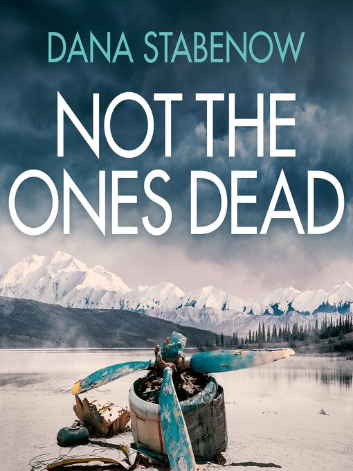 Title details for Not the Ones Dead by Dana Stabenow - Available